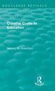 Book cover of: Creative Crafts in Education. By: Seonaid M. Robertson