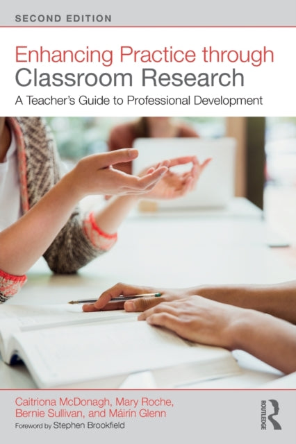 Book cover of: Enhancing Practice through Classroom Research. By: Caitriona McDonagh