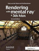 Book cover of: Rendering with mental ray and 3ds Max. By: Joep van der Steen