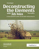 Book cover of: Deconstructing the Elements with 3ds Max. By: Pete Draper