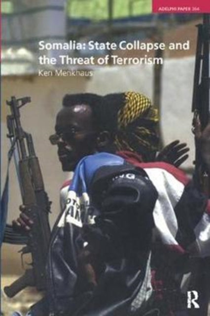 Book cover of: Somalia: State Collapse and the Threat of Terrorism. By: Ken Menkhaus