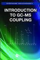 Book cover of: Introduction to GC-MS Coupling. By: St�ane Bouchonnet
