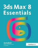 Book cover of: 3ds Max 8 Essentials. By: Autodesk