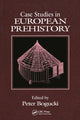 Book cover of: Case Studies in European Prehistory. By: Peter Bogucki