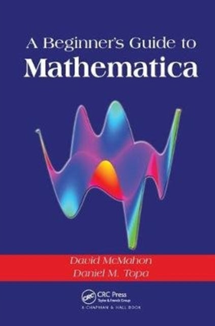 Book cover of: Beginner's Guide To Mathematica. By: David McMahon