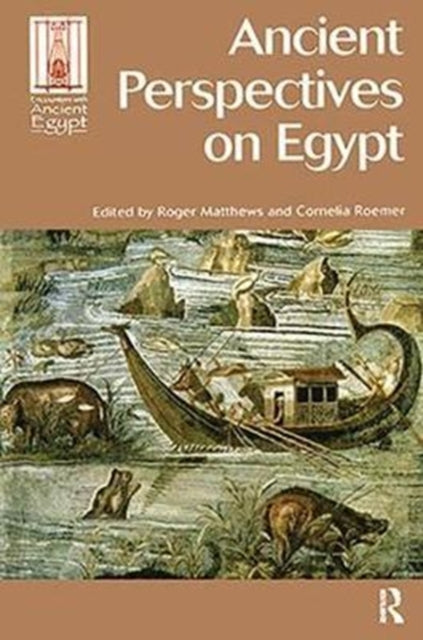 Book cover of: Ancient Perspectives on Egypt. By: Roger Matthews