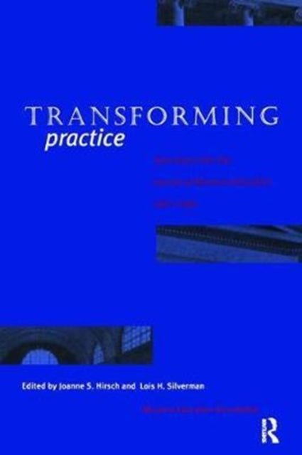 Book cover of: Transforming Practice. By: Joanne S. Hirsch