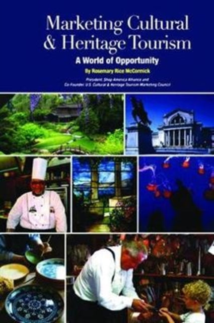 Book cover of: Marketing Cultural and Heritage Tourism. By: Rosemary Rice McCormick
