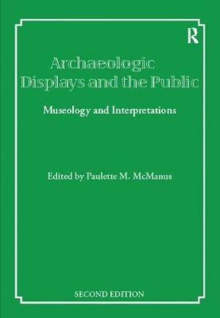 Book cover of: Archaeological Displays and the Public. By: Paulette M. McManus