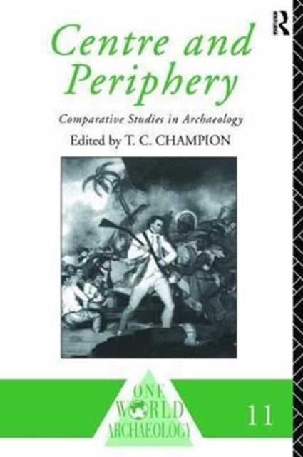 Book cover of: Centre and Periphery. By: Tim Champion