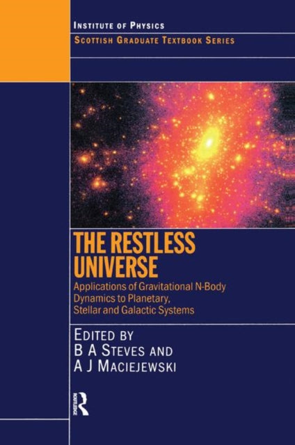 Book cover of: Restless Universe Applications of Gravitational N-Body Dynamics to Planetary Stellar and Galactic Systems
