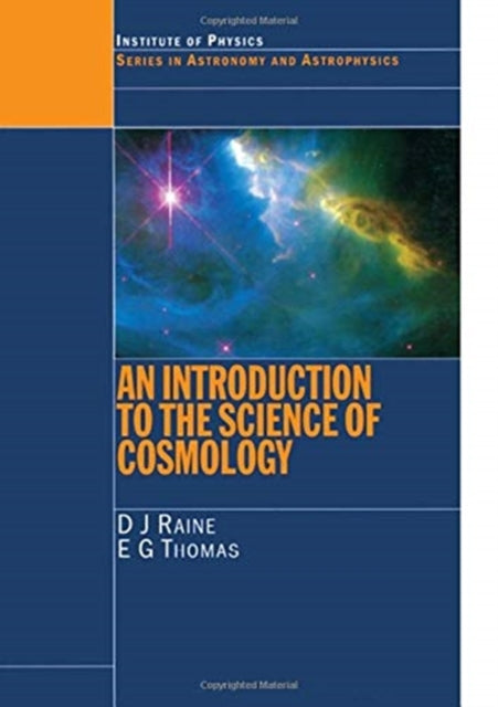 Book cover of: Introduction to the Science of Cosmology. By: Derek Raine