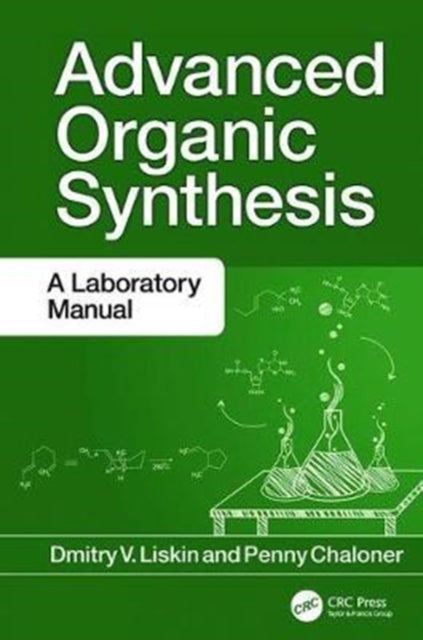 Book cover of: Advanced Organic Synthesis. By: Dmitry V. Liskin