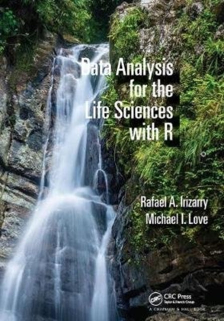 Book cover of: Data Analysis for the Life Sciences with R. By: Rafael A. Irizarry