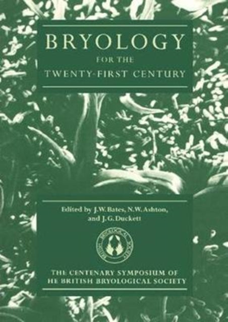 Book cover of: Bryology for the Twenty-first Century. By: Jeffrey W. Bates