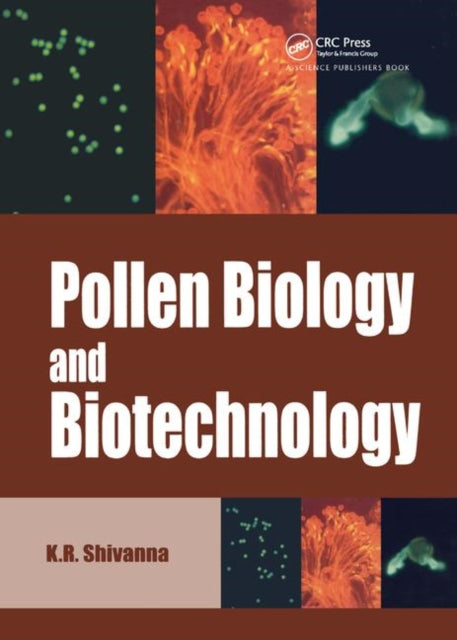 Book cover of: Pollen Biology and Biotechnology. By: K. R. Shivanna