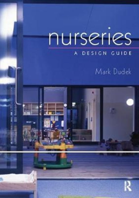 Book cover of: Nurseries: A Design Guide. By: Mark Dudek