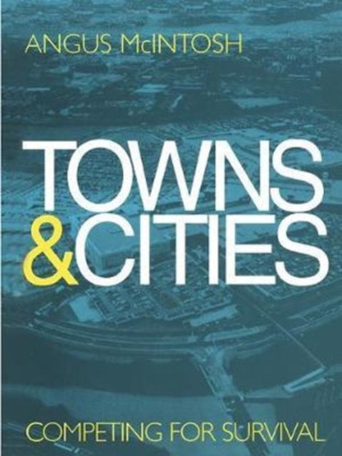 Book cover of: Towns and Cities. By: Angus McIntosh