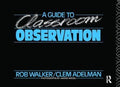 A Guide to Classroom Observation