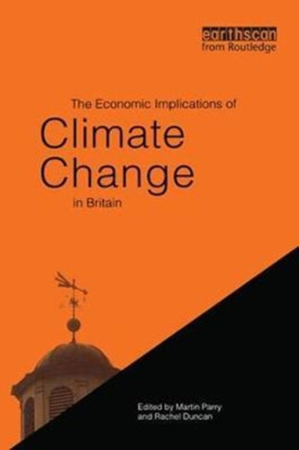 Book cover of: Economic Implications of Climate Change in Britain. By: Martin Parry