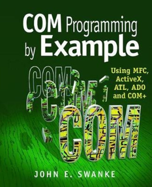 Book cover of: COM Programming by Example. By: John Swanke