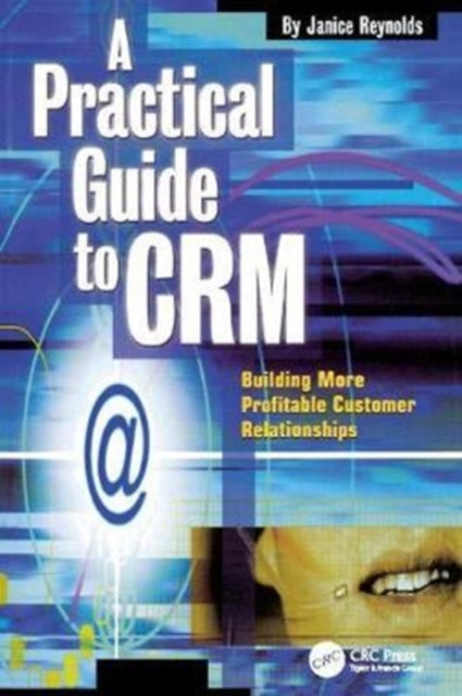 Book cover of: Practical Guide to CRM. By: Janice Reynolds