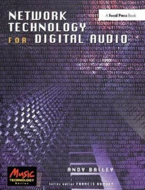 Book cover of: Network Technology for Digital Audio. By: Andy Bailey