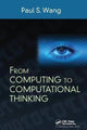 Book cover of: From Computing to Computational Thinking. By: Paul S. Wang