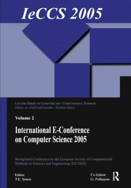 Book cover of: International e-Conference on Computer Science (IeCCS 2005). By: T. E Simos