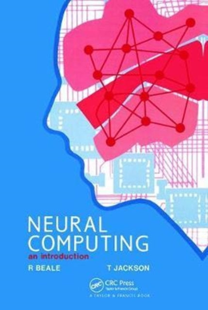 Book cover of: Neural Computing - An Introduction. By: R. Beale