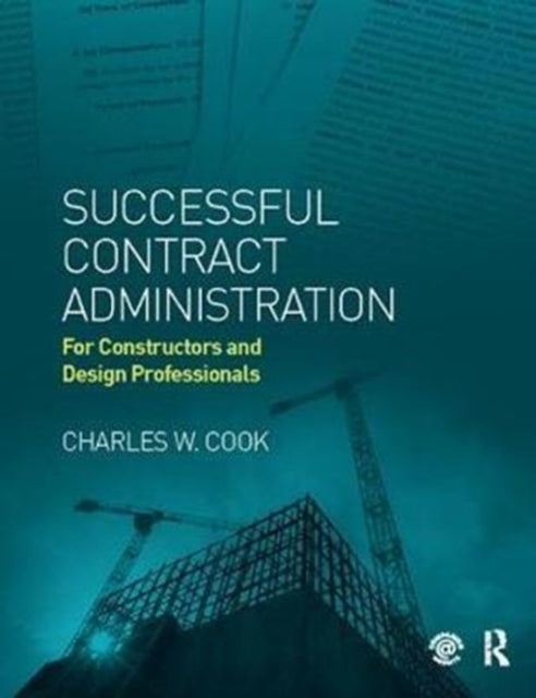 Book cover of: Successful Contract Administration. By: Charles W. Cook
