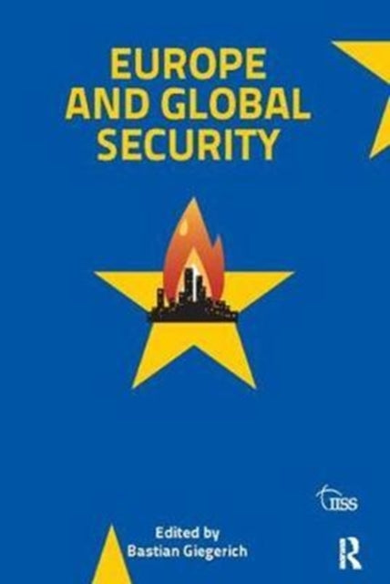 Book cover of: Europe and Global Security. By: Bastian Giegerich