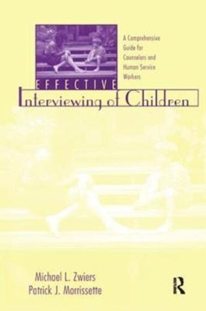 Book cover of: Effective Interviewing of Children. By: Michael Zwiers