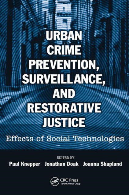Book cover of: Urban Crime Prevention, Surveillance, and Restorative Justice. By: Paul Knepper