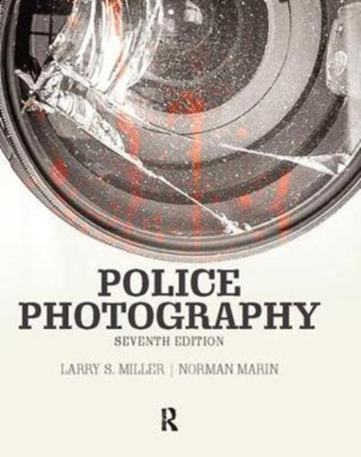 Book cover of: Police Photography. By: Larry Miller