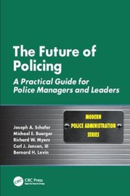 Book cover of: Future of Policing. By: Joseph A. Schafer