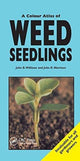 Book cover of: Colour Atlas of Weed Seedlings. By: John B. Williams
