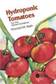 Book cover of: Hydroponic Tomatoes. By: Howard M. Resh
