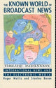 Book cover of: Known World of Broadcast News. By: Stanley Baran