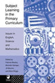 Book cover of: Subject Learning in the Primary Curriculum. By: Jill Bourne