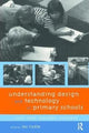 Book cover of: Understanding Design and Technology in Primary Schools. By: Les Tickle