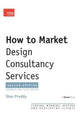 Book cover of: How to Market Design Consultancy Services. By: Shan Preddy