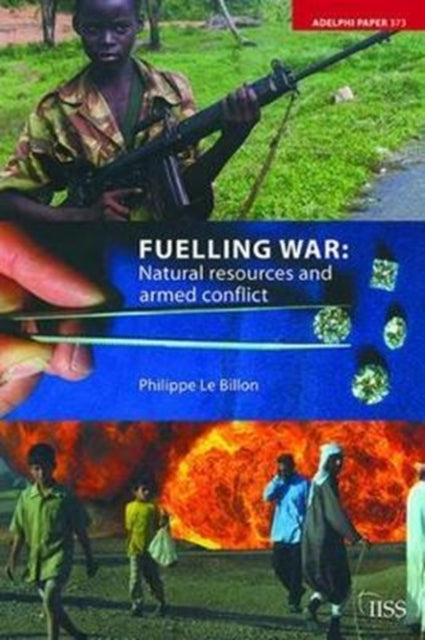 Book cover of: Fuelling War. By: Philippe Le Billon