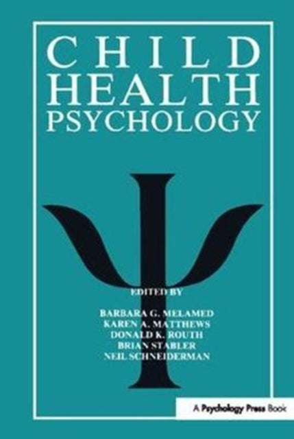 Book cover of: Child Health Psychology. By: Barbara G. Melamed