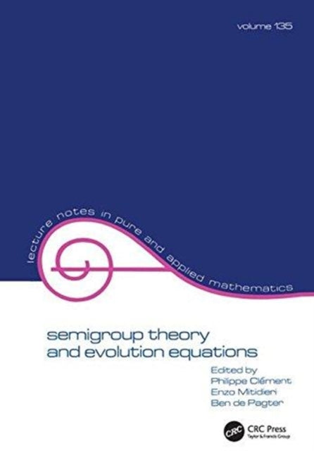 Book cover of: Semigroup Theory and Evolution Equations. By: Philippe Clement