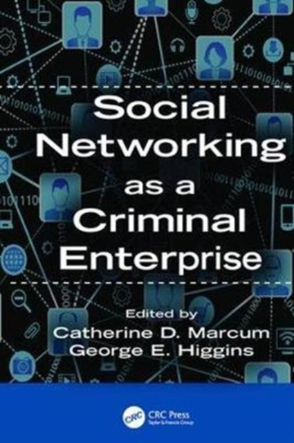 Book cover of: Social Networking as a Criminal Enterprise. By: Catherine D. Marcum