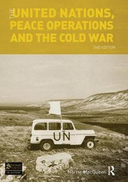 Book cover of: United Nations, Peace Operations and the Cold War. By: Norrie Macqueen