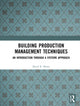 Book cover of: Building Production Management Techniques. By: Moore, David R.