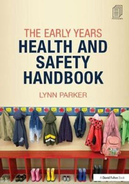 Book cover of: Early Years Health and Safety Handbook. By: Lynn Parker