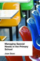 Book cover of: Managing Special Needs in the Primary School. By: Joan Dean